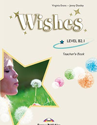 Wishes B2.1 workbook teacher’s book Anglų kalba pratybų atsakymai